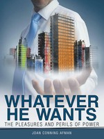 Whatever He Wants The Pleasures And Perils Of Power Joan Conning Afman Buch 2015