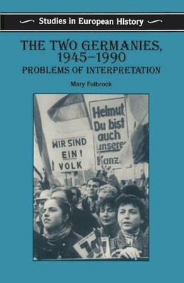 The Two Germanies, 1945-1990: Problems... by Fulbrook, Mary Paperback / softback