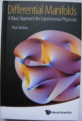 Differential Manifolds:A Basic Approach for Experimental Physicists,Paul Baillon