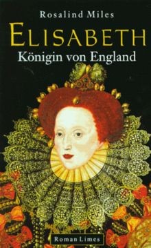 Elisabeth - Königin von England.  von Miles, Rosalind | Buch | Zustand gut