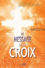 Le Message De La Croix: The Message Of The Cross (French)
