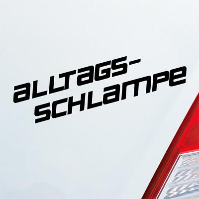 Auto Aufkleber Alltags Schlampe Bitch Tuning 18x4 cm Sticker Heckscheibenaufkleb