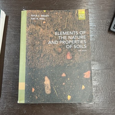 Elements of the Nature and Properties of Soils. Ray R. Weil, et al. 3rd Edition
