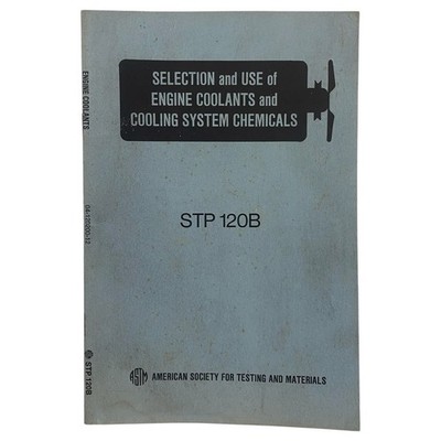ASTM Selection & Use of Engine Coolants & Cooling System Chemicals 1974 STP 120B