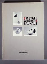 Die Metall Werkstatt Am Bauhaus Bauhaus Archiv 1992 Metallarbeiten Marianne Brandt 