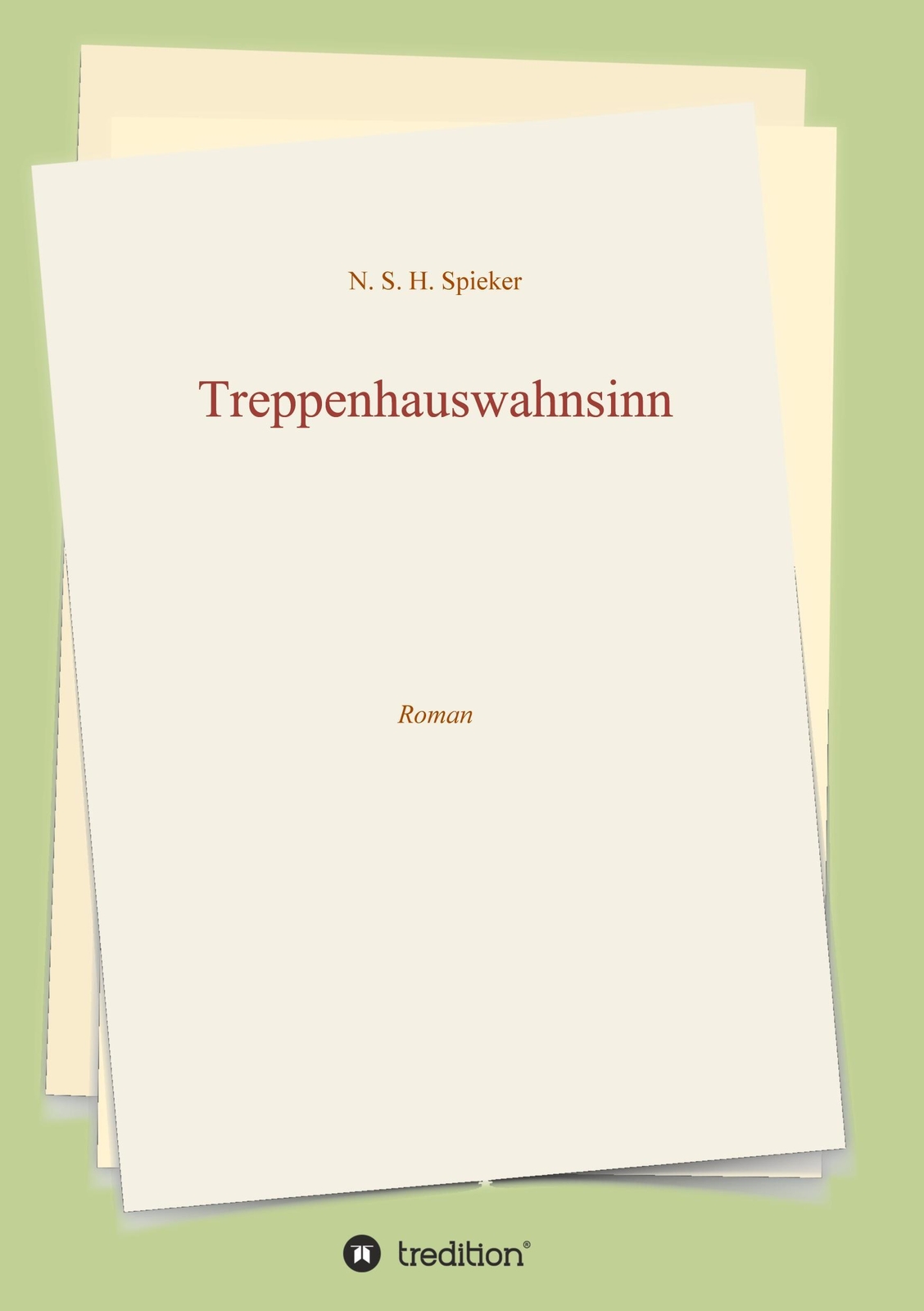 Thumbnail - Treppenhauswahnsinn | Roman | N. S. H. Spieker | Deutsch | Taschenbuch