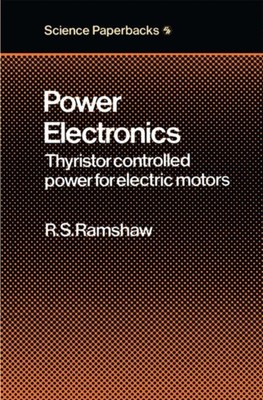 Ramshaw - Power Electronics   Thyristor Controlled Power for Electric  - X555z