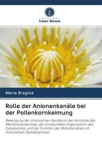 Rolle Der Anionenkanäle Bei Der Pollenkornkeimung Beteiligung Der