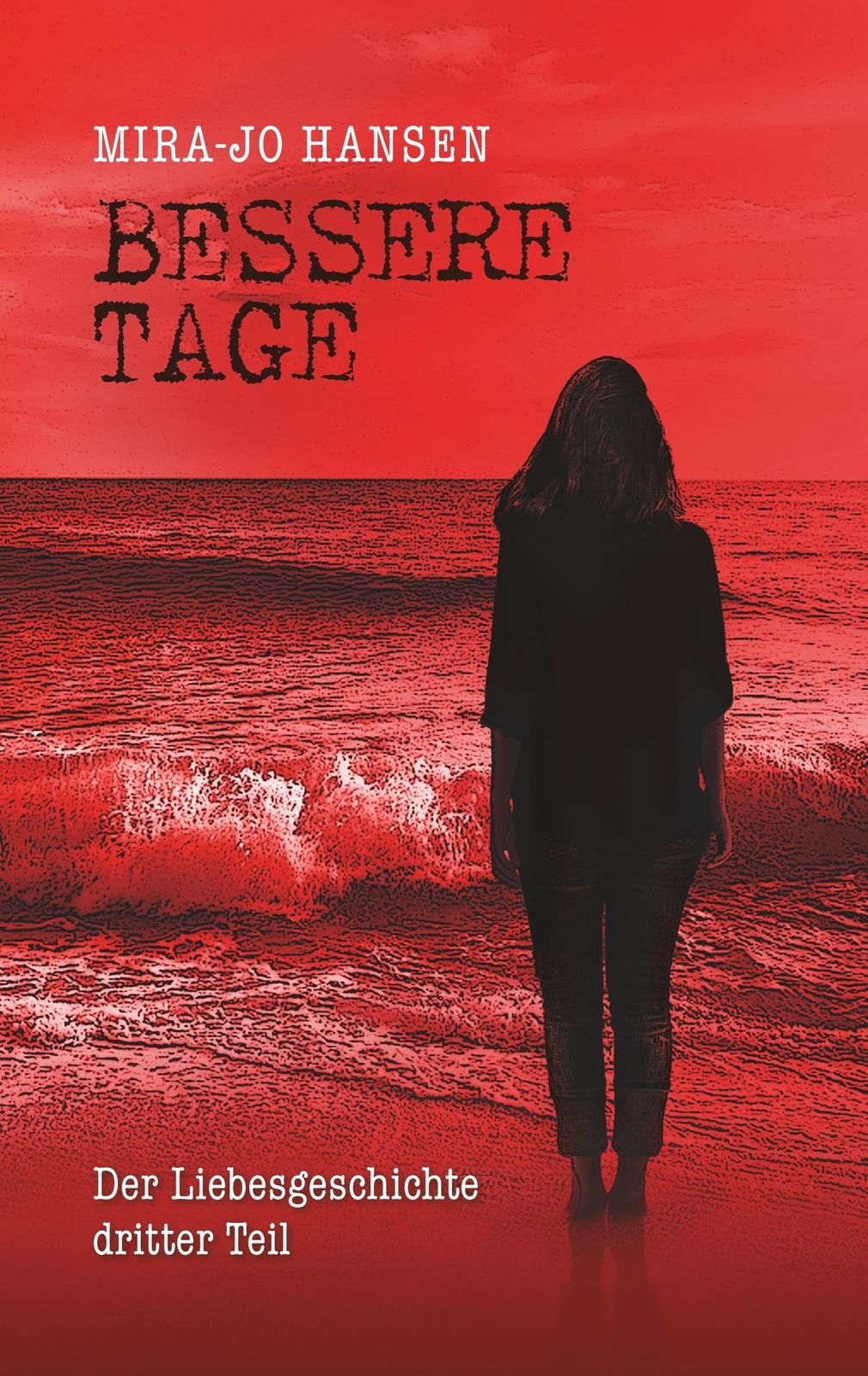 Thumbnail - Bessere Tage | Mira-jo Hansen | Der Liebesgeschichte Dritter Teil |