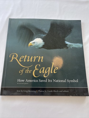 Return of the Eagle: How America Saved Its National Symbol Paperback Book EUC - Imagen 1 de 6