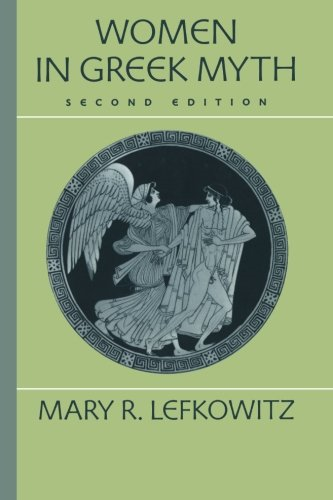 Women in Greek Myth - Lefkowitz, Mary R.