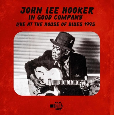 John Lee Hooker In Good Company: Live at the House of Blues 1995 (CD)