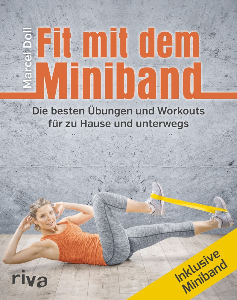 Fit mit dem Miniband: Die besten Übungen und Workouts für zu Hause und unte ...