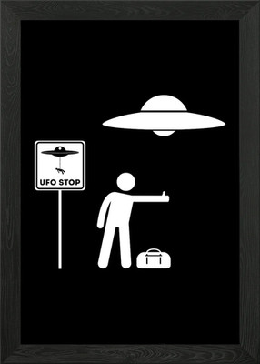 UFO Stop   Finally, My Ride Is Here Framed Wall Art Poster Canvas Print Picture