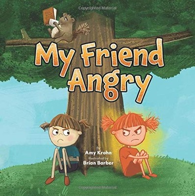 My Friend Angry by Amy Krohn