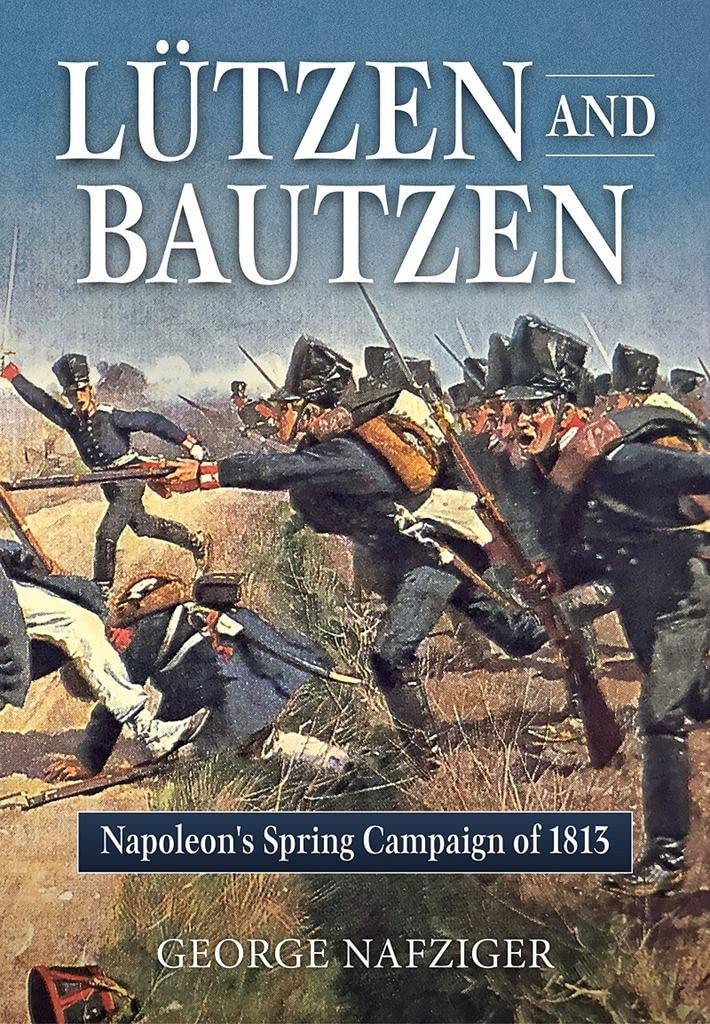 Lutzen and Bautzen: Napoleon's Spring Campaign of 1813.by Nafziger** - Image 4