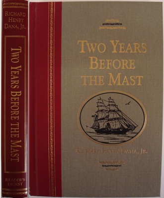 TWO YEARS BEFORE THE MAST: A PERSONAL NARRATIVE OF LIFE AT SEA