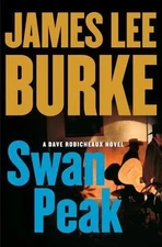 Swan Peak: A Dave Robicheaux Novel - 9781416548522, hardcover, James Lee Burke