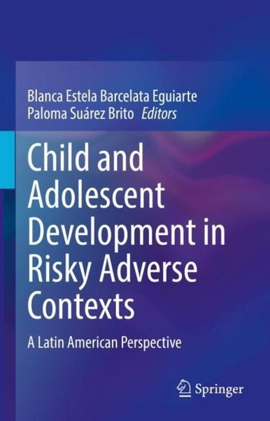 Child And Adolescent Development In Risky Adverse Contexts Paloma SuáRez Brito-image