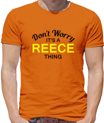 Don'T Worry It's A Reece Chose T-Shirt - Nom de Famille Personnalisé ...