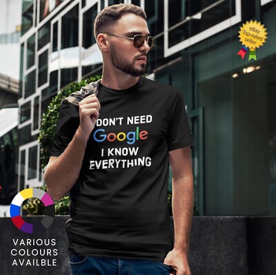 ICH BRAUCHE KEIN GOOGLE ICH WEISS ALLES INSPIRIERT WEICHES MÄNNLICHES T-SHIRT GESCHENK GEBURTSTAG