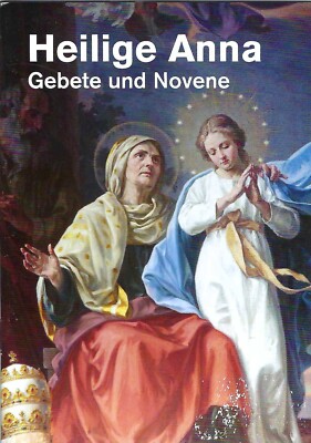 Kapuziner - ''Hl. Anna - Gebete und Novene - ''von Br. Andreas Kaiser OFMCAP''  Neu