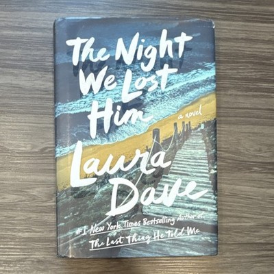 Laura Dave Night We Lost Him Novel 2024 Hardcover Fiction Contemporary Women