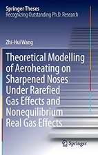 THEORETICAL MODELLING OF AEROHEATING ON SHARPENED NOSES By Zhi-hui Wang **NEW**