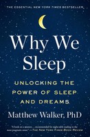 Why We Sleep | Unlocking The Power Of Sleep And Dreams | Matthew Walker | Buch