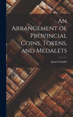 Conder - An Arrangement of Provincial Coins Tokens and Medalets - Ne - X555z