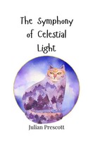 Julian Prescott | The Symphony Of Celestial Light | Taschenbuch | Englisch
