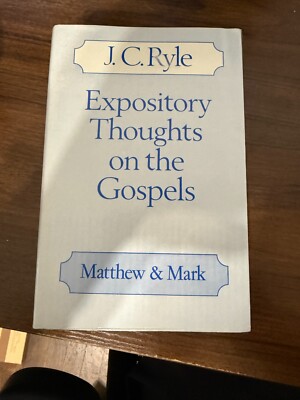 Ryle's Expository Thoughts on the Gospels VOL 1 & 2 (MATTHEW & MARK) 1983