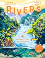 Rivers An incredible journey from source to sea by Simon Chapman (Hardback Book)