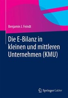 Benjamin J. Feindt | Die E-Bilanz In Kleinen Und Mittleren Unternehmen (Kmu)