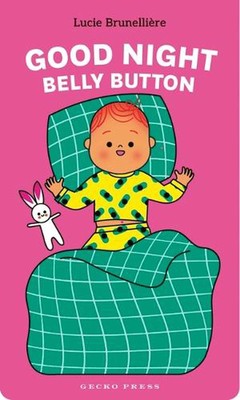 Good Night, Belly Button by Lucie Brunelli?re (English) Board Book Book