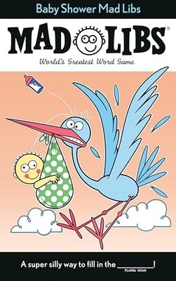 Baby Shower Mad Libs : World's Greatest Word Game by Dorien Davies, Mad Libs ...