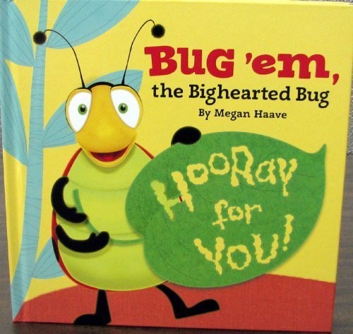 Hallmark Gift Book - Bug 'Em, the Big Hearted Bug - Megan Haave - Very Good ...