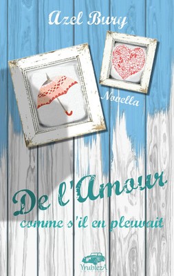 De l'Amour comme s'il en pleuvait | Azel Bury | Taschenbuch | De l'Amour | 2017