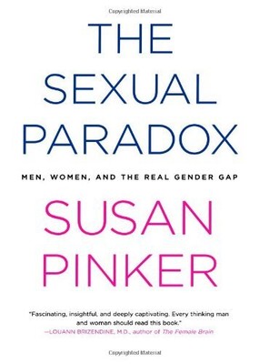 THE SEXUAL PARADOX: MEN, WOMEN AND THE REAL GENDER GAP By Susan Pinker BRAND NEW