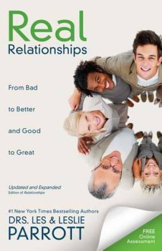 Real Relationships: From Bad to Better and Good to Great - Paperback - GOOD