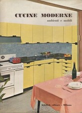 CUCINE MODERNE AMBIENTI E MOBILI GORLICH MILANO 1963 Arredamento Casa Design