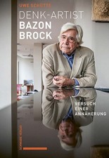 Denk-Artist Bazon Brock | Schütte, Uwe | Kartoniert | 9783796554827