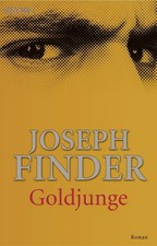 Goldjunge . Joseph Finder