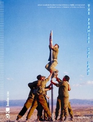 THE PROMISE, THE LAND: JEWISH-ISRAELI ARTISTS IN RELATION By De Barbara Lorey