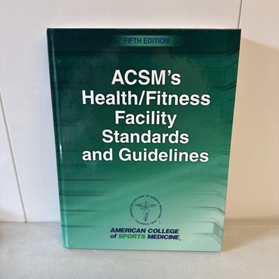 ACSM's Health/Fitness Facility Standards and Guidelines
