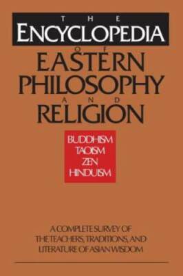Encyclopedia of Eastern Philosophy and Religion - Paperback - GOOD