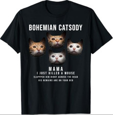 Image of Bohemian Catsody Mama I Just Killed A Mouse Cat Parody T-Shirt