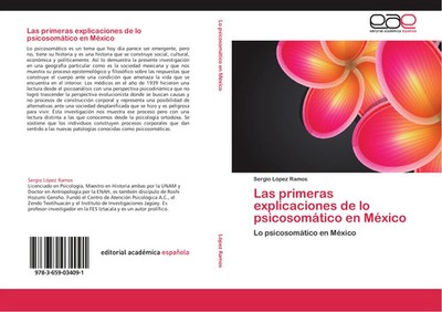 Sergio López Ramos | Las primeras explicaciones de lo psicosomático en México