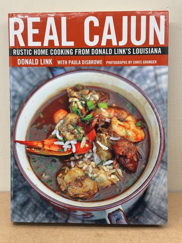Real Cajun: Rustic Home Cooking from Donald Link’s Louisiana Cookbook Hardback