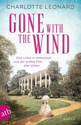 Charlotte Leonard / Gone with the Wind - Eine Liebe in Holly ... 9783746638928